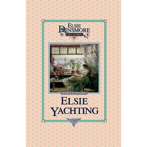 Elsie Yachting with the Raymonds Book 16 Paperback, Sovereign Grace Publishers