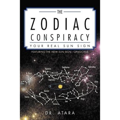 The Zodiac Conspiracy: Your Real Sun Sign Paperback, Xlibris
