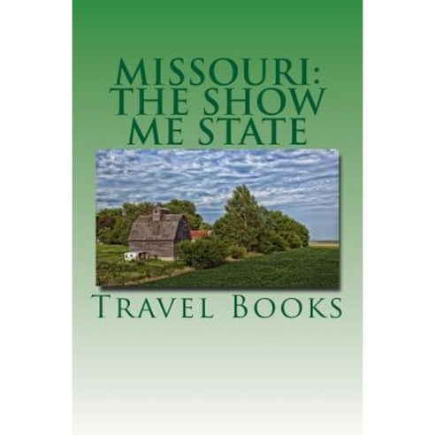 Missouri: The Show Me State: A 6 X 9 Blank Journal Paperback ...