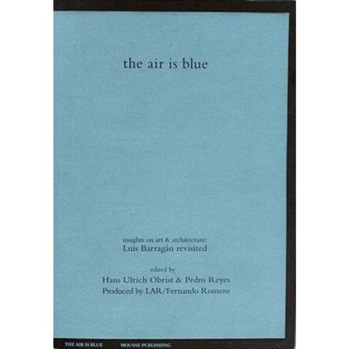 The Air Is Blue Paperback, Mousse Publishing