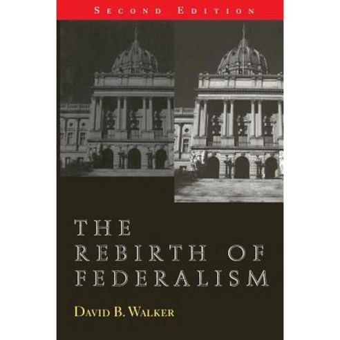The Rebirth of Federalism: Slouching Toward Washington 2nd Edition Paperback, CQ Press