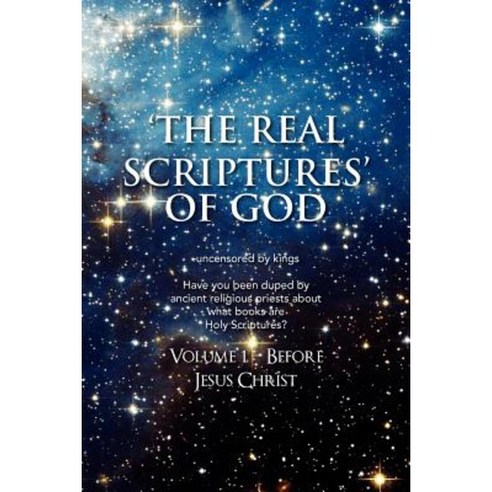 ''The Real Scriptures'' of God - Old Testament Paperback, Xlibris Corporation