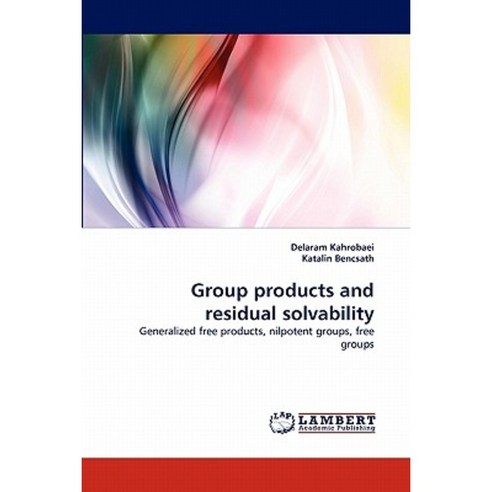 Group Products and Residual Solvability Paperback, LAP Lambert Academic Publishing