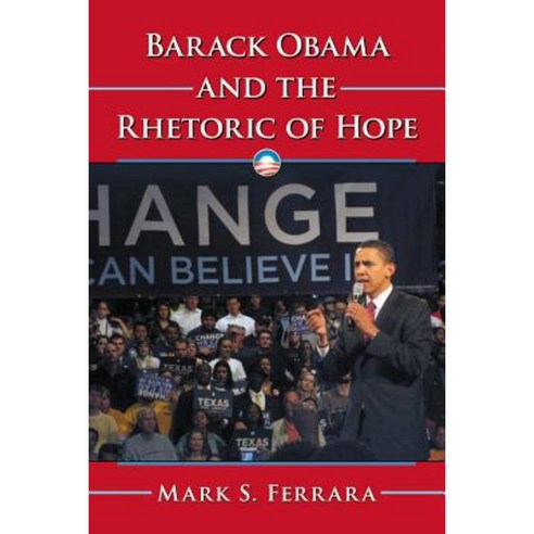 Barack Obama and the Rhetoric of Hope Paperback, McFarland & Company