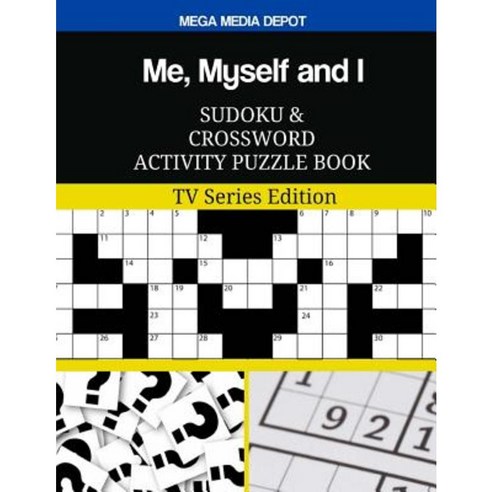 Me Myself and I Sudoku and Crossword Activity Puzzle Book: TV Series Edition Paperback, Createspace Independent Publishing Platform