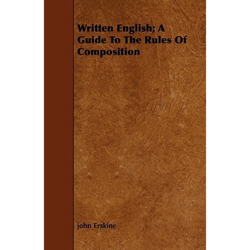 Written English; A Guide to the Rules of Composition Paperback, Lindemann Press