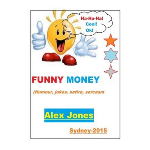 Funny Money (Humour Jokes Satire Sarcasm) Paperback, Createspace