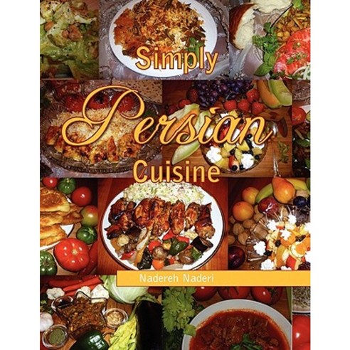 Simply Persian Cuisine Paperback, Xlibris
