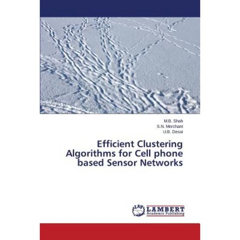 Efficient Clustering Algorithms for Cell Phone Based Sensor Networks ...