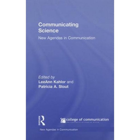 Communicating Science: New Agendas in Communication Hardcover, Routledge