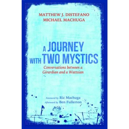 A Journey with Two Mystics Hardcover, Resource Publications (CA)