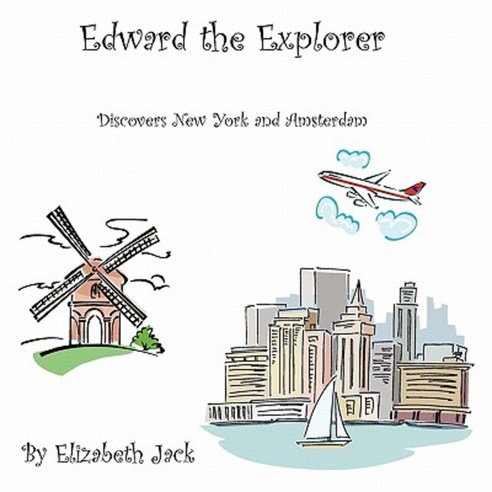 Edward the Explorer - Discovers New York and Amsterdam Paperback, Softqualm Press