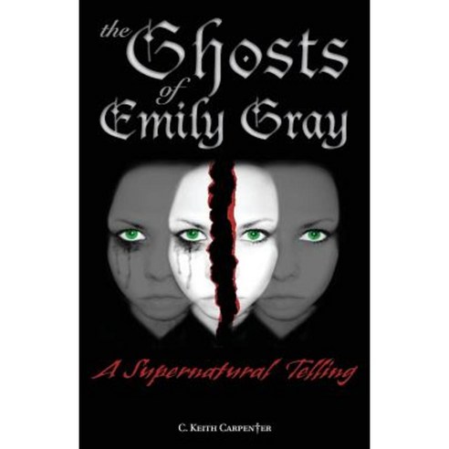 The Ghosts of Emily Gray: A Supernatural Telling Paperback, Hollow Horse Publishing