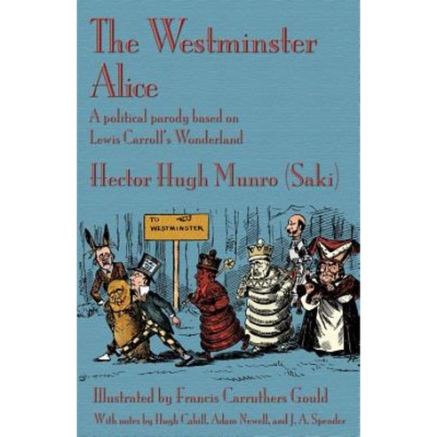 The Westminster Alice: A Political Parody Based on Lewis Carroll''s Wonderland Paperback, Evertype
