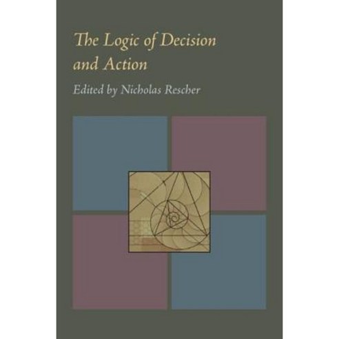 The Logic of Decision and Action Paperback, University of Pittsburgh Press