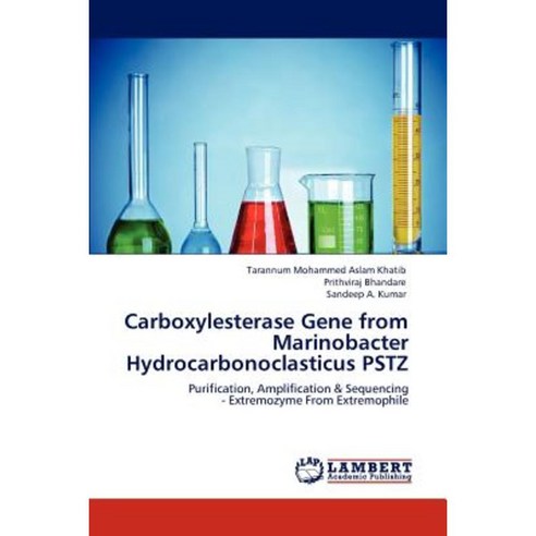 Carboxylesterase Gene from Marinobacter Hydrocarbonoclasticus Pstz Paperback, LAP Lambert Academic Publishing
