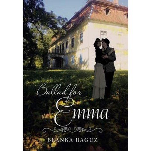 Ballad for Emma Hardcover, Authorhouse