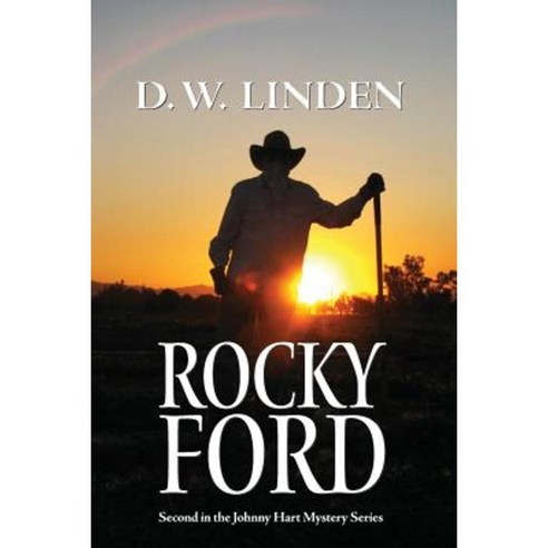 Rocky Ford: Second in the Johnny Hart Mystery Series Paperback, Createspace Independent Publishing Platform