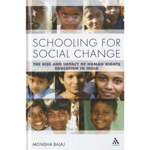 Schooling for Social Change: The Rise and Impact of Human Rights Education in India Hardcover, Continuum