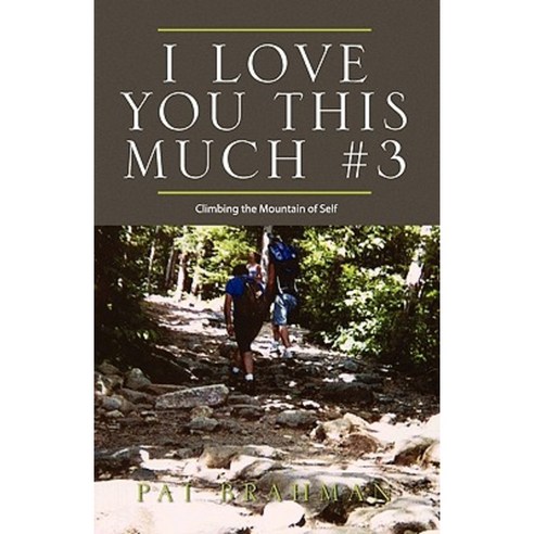 I Love You This Much #3 Paperback, Xlibris Corporation