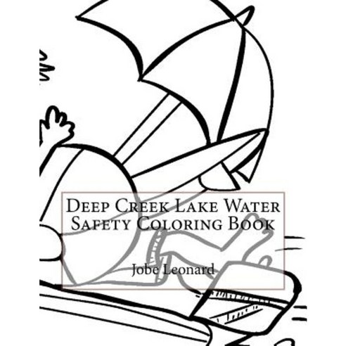 Deep Creek Lake Water Safety Coloring Book Paperback, Createspace Independent Publishing Platform
