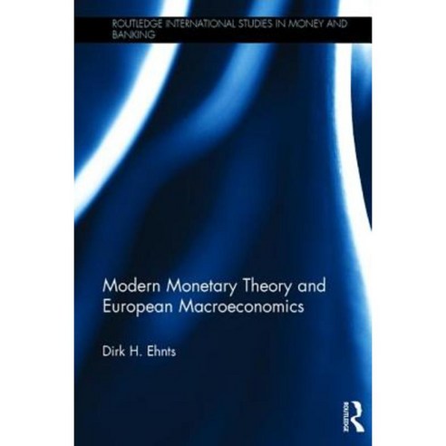 Modern Monetary Theory and European Macroeconomics Hardcover, Routledge