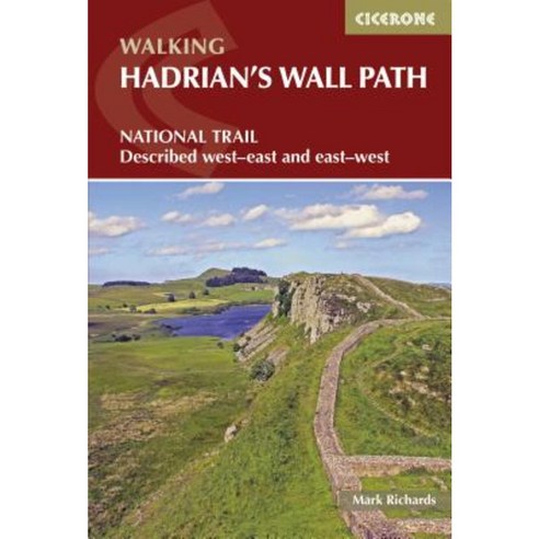 Walking Hadrian''s Wall Path: National Trail Described West-East and East-West Paperback, Cicerone Press