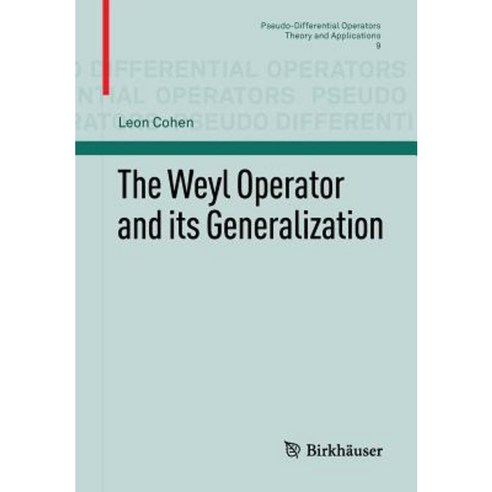 The Weyl Operator and Its Generalization Paperback, Birkhauser