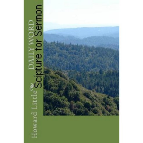 Daily Word Scripture for Sermons Paperback, Createspace Independent Publishing Platform