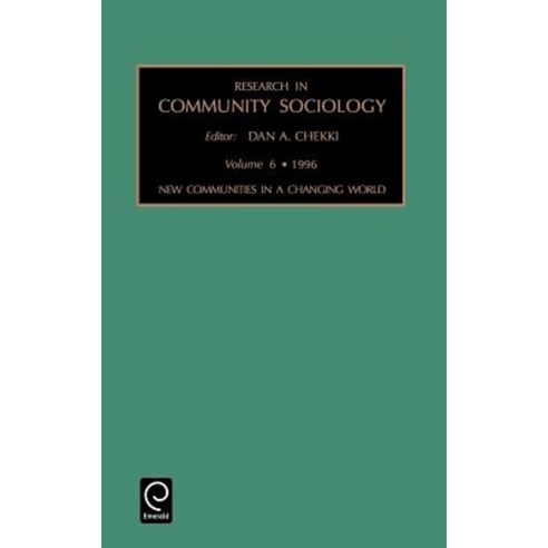 New Communities in a Changing World Hardcover, Jai Press Inc.