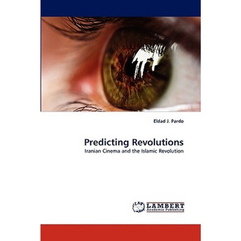 Predicting Revolutions Paperback, LAP Lambert Academic Publishing