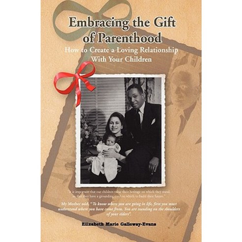 Embracing the Gift of Parenthood Paperback, Xlibris Corporation
