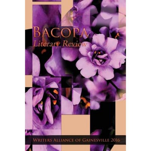 Bacopa Literary Review 2016 Paperback, Createspace Independent Publishing Platform