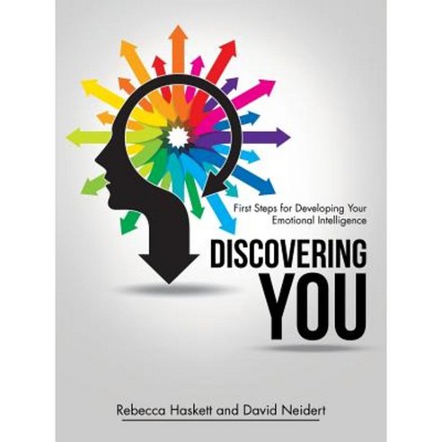 Discovering You: First Steps for Developing Your Emotional Intelligence Paperback, WestBow Press