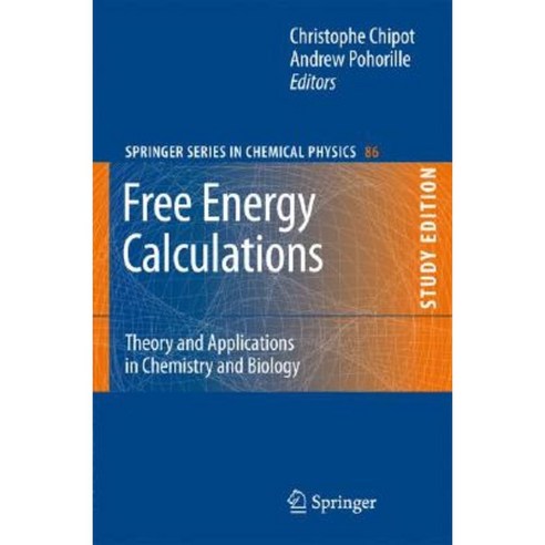 Free Energy Calculations: Theory and Applications in Chemistry and Biology Paperback, Springer