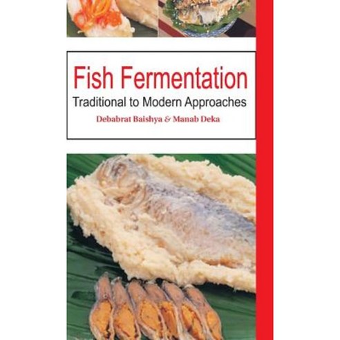 Fish Fermentation: Traditional to Modern Approaches Hardcover, Nipa