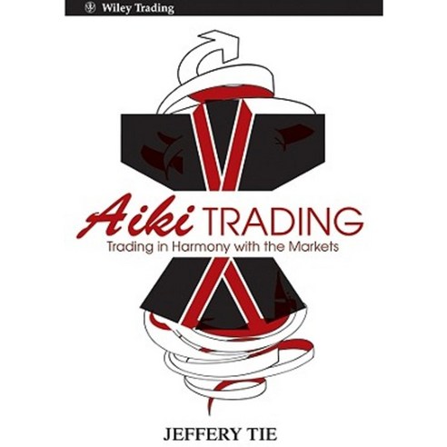 Aiki Trading: Trading in Harmony with the Markets Hardcover, Wiley