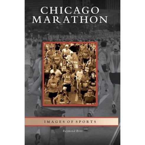 Chicago Marathon Hardcover, Arcadia Publishing Library Editions