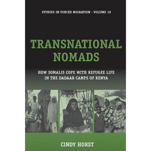 Transnational Nomads: How Somalis Cope with Refugee Life in the Dadaab Camps of Kenya Paperback, Berghahn Books