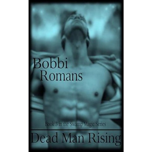 Dead Man Rising Paperback, Createspace Independent Publishing Platform ...