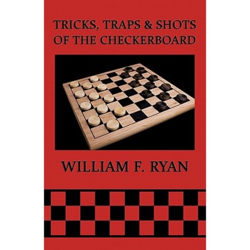 Tricks Traps & Shots of the Checkerboard Paperback, Coachwhip Publications