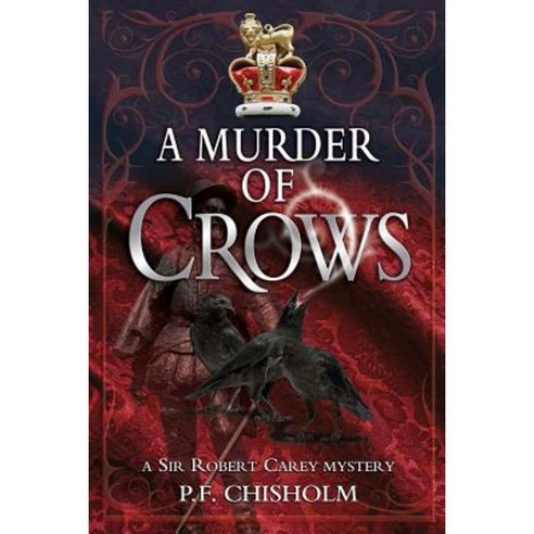 A Murder of Crows: A Sir Robert Carey Mystery Paperback, Poisoned Pen Press