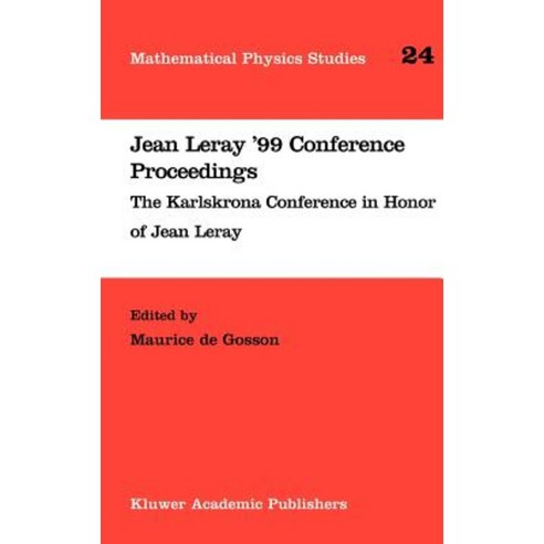 Jean Leray ''99 Conference Proceedings: The Karlskrona Conference in Honor of Jean Leray Hardcover, Springer
