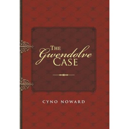The Gwendolve Case Hardcover, Xlibris