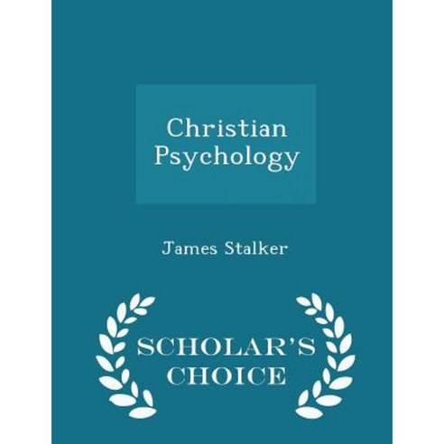 Christian Psychology - Scholar''s Choice Edition Paperback