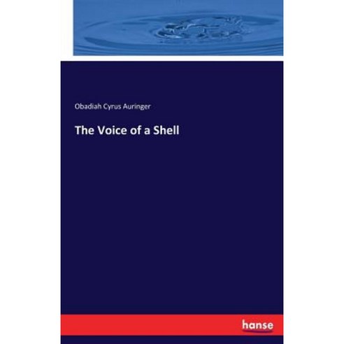 The Voice of a Shell Paperback, Hansebooks