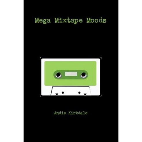 Mega Mixtape Moods Paperback, Lulu.com