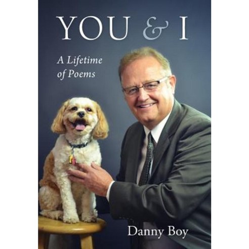 You & I: A Lifetime of Poems Hardcover, Outskirts Press