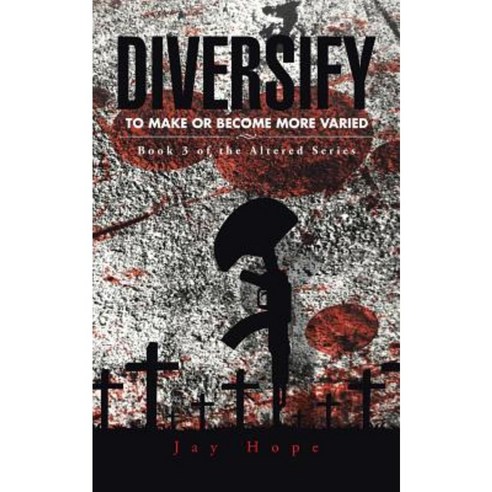 Diversify: To Make or Become More Varied Paperback, Authorhouse