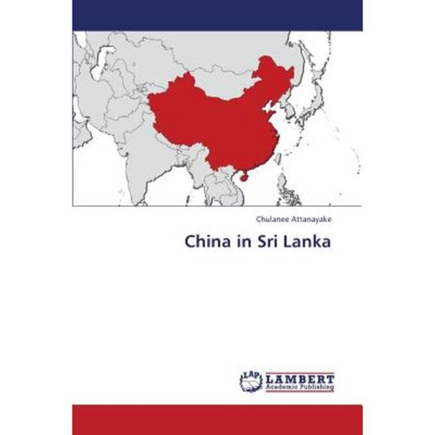 China in Sri Lanka Paperback, LAP Lambert Academic Publishing